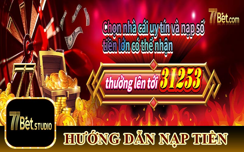 Hướng Dẫn Nạp Tiền 77Bet