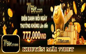 Lợi ích khi tham gia khuyến mãi 77bet