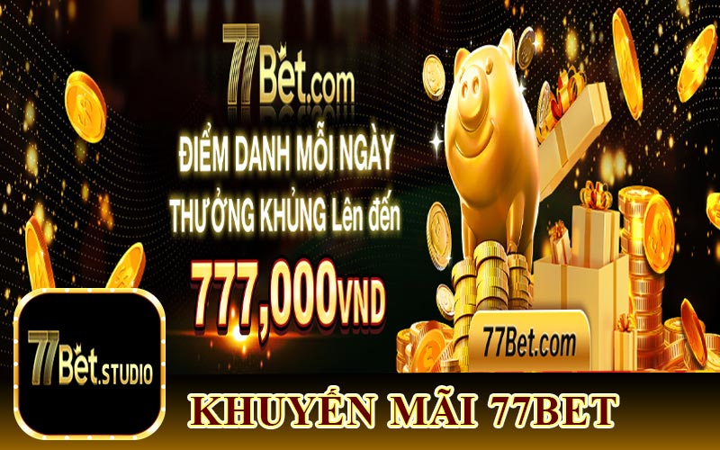 Lợi ích khi tham gia khuyến mãi 77bet